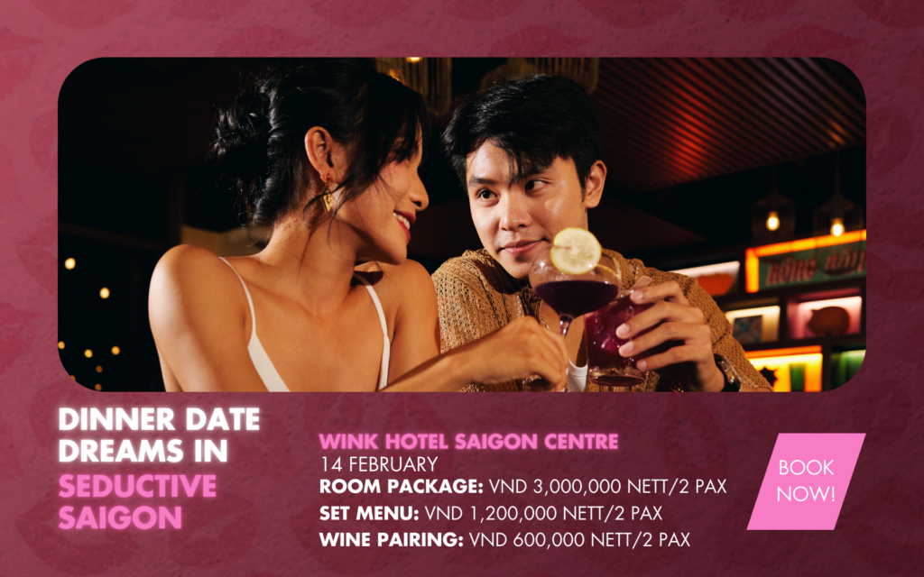 Wink Hotel Saigon Centre - Best Valentines' date in Saigon