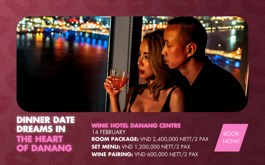 Wink Hotel Danang Centre - Best Valentines' date in Danang