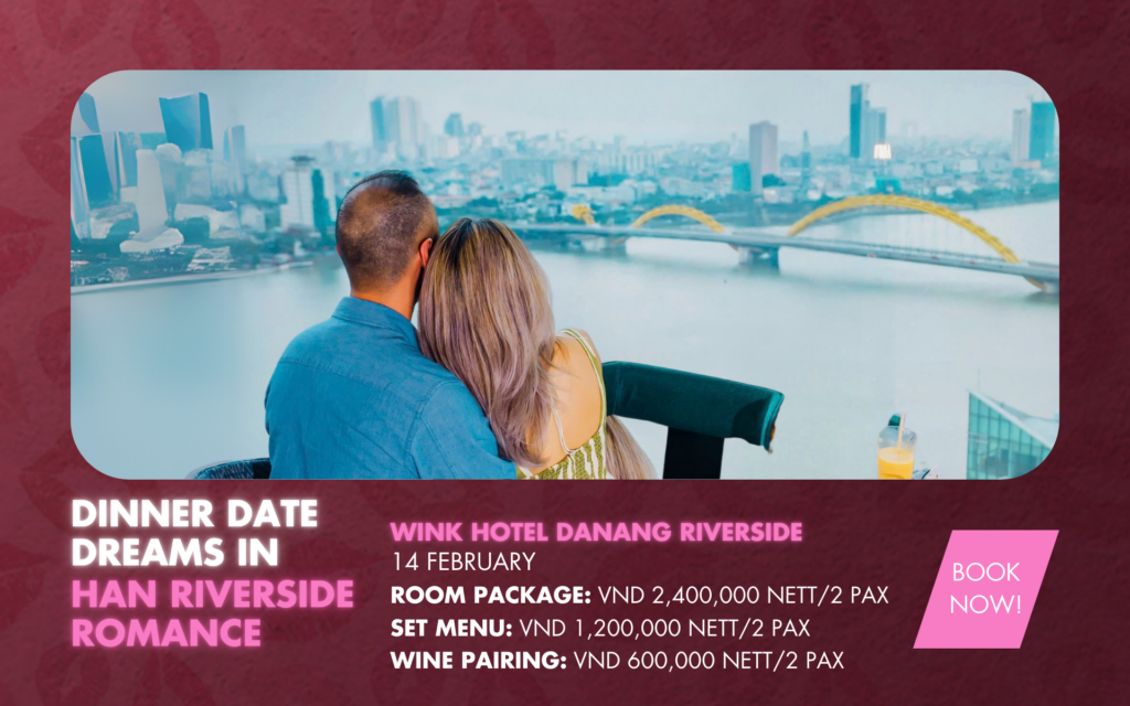 Wink Hotel Danang Riverside - Best Valentines' date in Danang